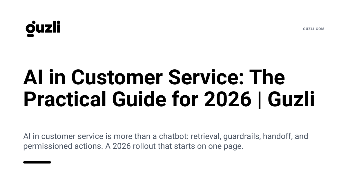 AI in Customer Service: The Practical Guide for 2026 | Guzli Blog