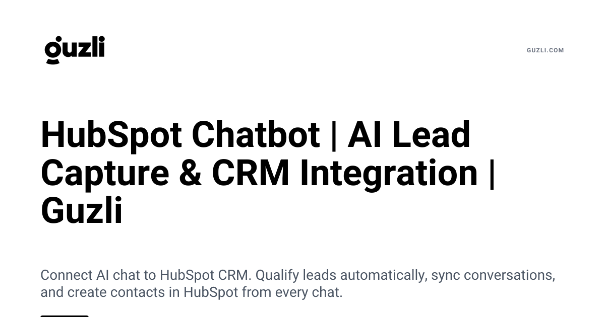 HubSpot Chatbot | AI Lead Capture & CRM Integration | Guzli