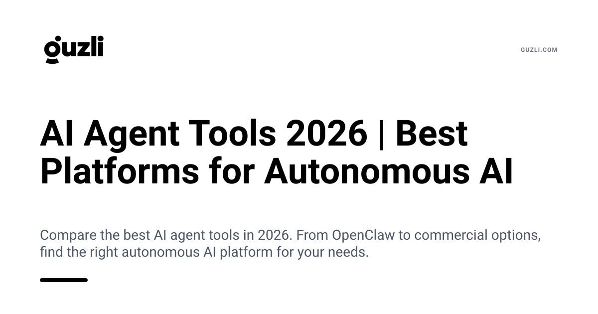 AI Agent Tools 2026 | Best Platforms for Autonomous AI