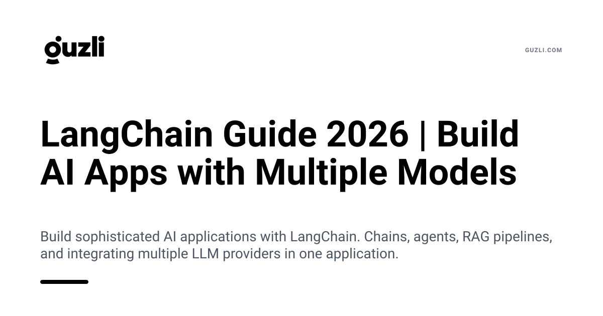 LangChain Guide 2026 | Build AI Apps with Multiple Models