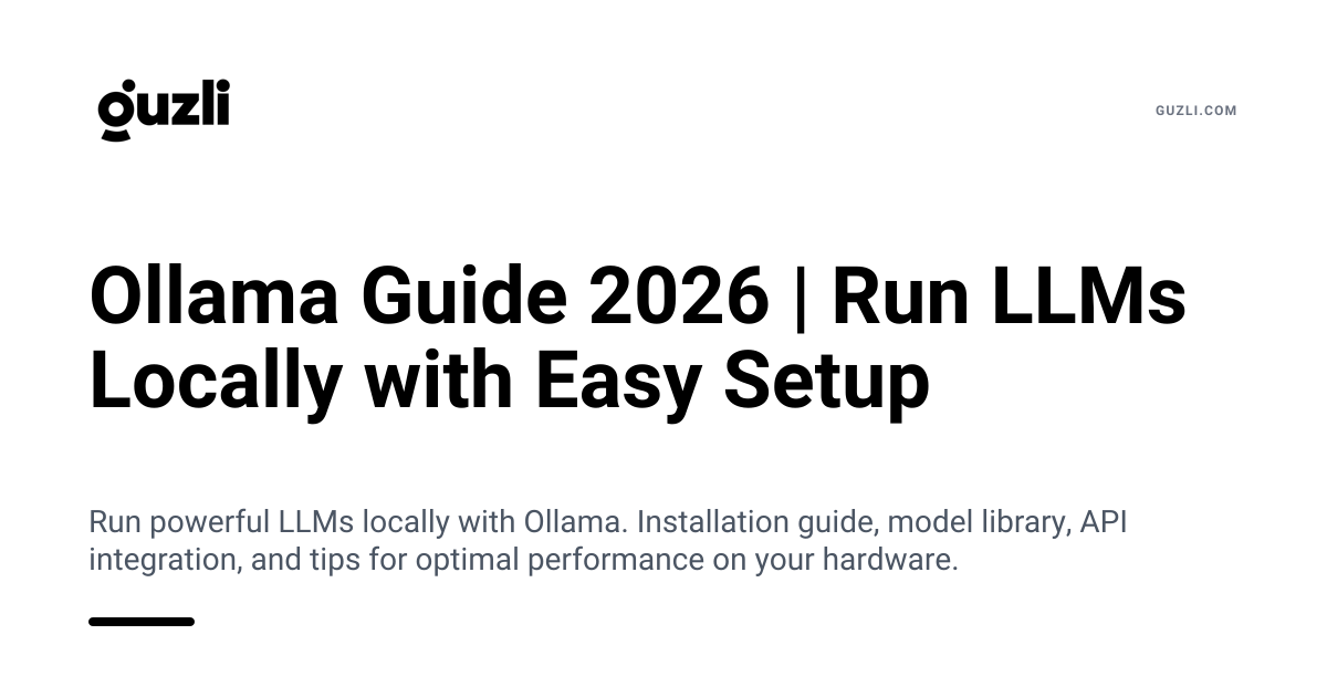 Ollama Guide 2026 | Run LLMs Locally with Easy Setup