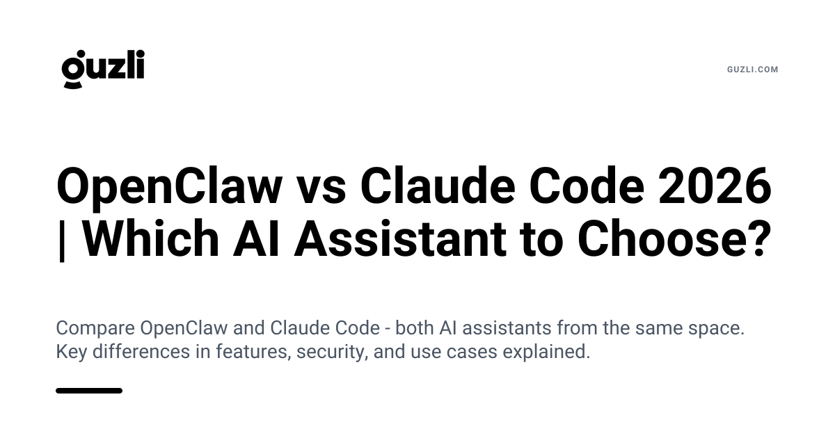 OpenClaw vs Claude Code 2026 | Which AI Assistant to Choose?