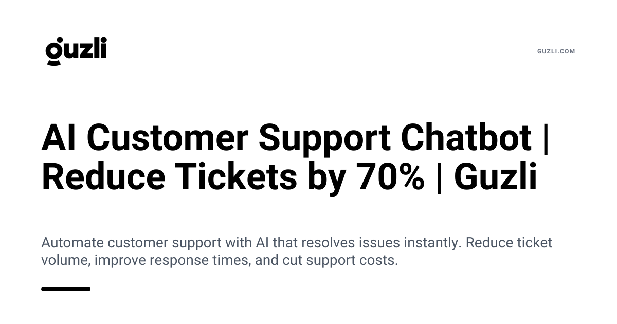 AI Customer Support Chatbot | Reduce Tickets by 70% | Guzli