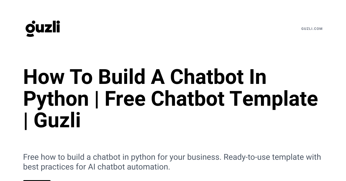 How To Build A Chatbot In Python | Free Chatbot Template | Guzli